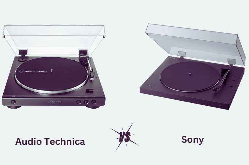 Sony vs. Audio Technica Turntables which is best